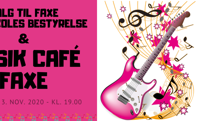 Musik Café og Valg til Musikskolens bestyrelse i Faxe