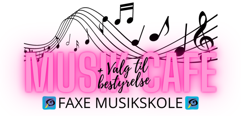 Musik Café & Valg til musikskolens bestyrelse 9. november 2022 i Faxe